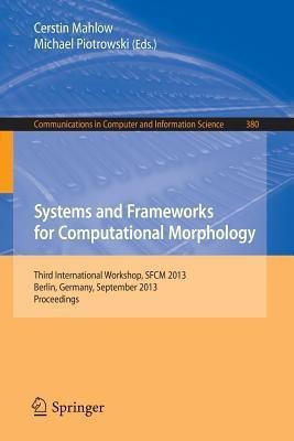 Systems and Frameworks for Computational Morphology(English, Paperback, unknown)