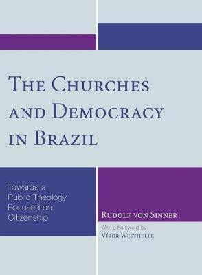 The Churches and Democracy in Brazil(English, Paperback, Von Sinner Rudolf)