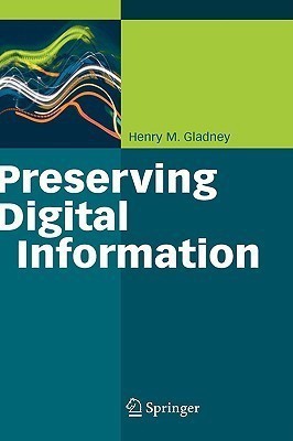 Preserving Digital Information(English, Hardcover, Gladney Henry)