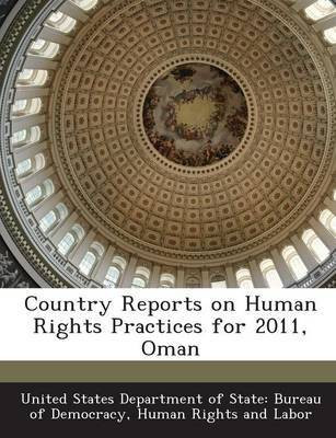 Country Reports on Human Rights Practices for 2011, Oman(English, Paperback, unknown)