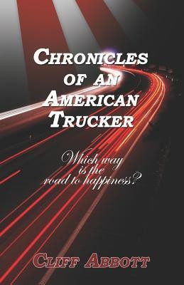 Chronicles of an American Trucker(English, Paperback, Abbott Cliff)