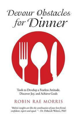 Devour Obstacles for Dinner(English, Paperback, Morris Robin Rae)