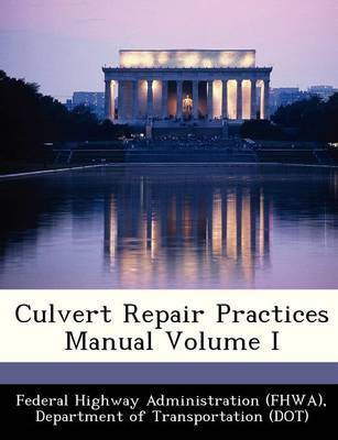 Culvert Repair Practices Manual Volume I(English, Paperback, unknown)