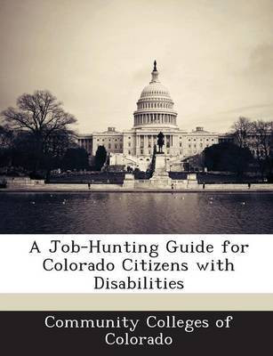 A Job-Hunting Guide for Colorado Citizens with Disabilities(English, Paperback, unknown)