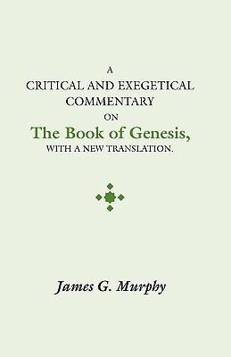 Critical and Exegectical Commentary on the Book of Genesis(English, Paperback, Murphy James G.)