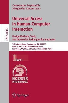 Universal Access in Human-Computer Interaction: Design Methods, Tools, and Interaction Techniques for eInclusion(English, Paperback, unknown)