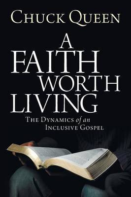 A Faith Worth Living(English, Paperback, Queen Chuck)