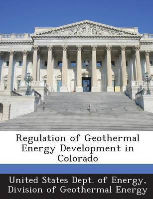 Regulation of Geothermal Energy Development in Colorado(English, Paperback, unknown)