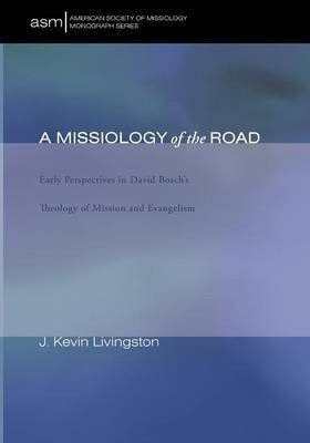 A Missiology of the Road(English, Paperback, Livingston J. Kevin)