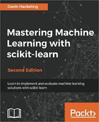 Mastering Machine Learning with scikit-learn -(English, Electronic book text, Hackeling Gavin)