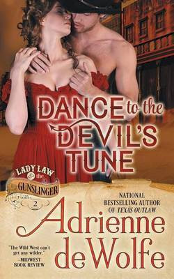 Dance to the Devil's Tune (Lady Law & The Gunslinger Series, Book 2)(English, Paperback, DeWolfe Adrienne)