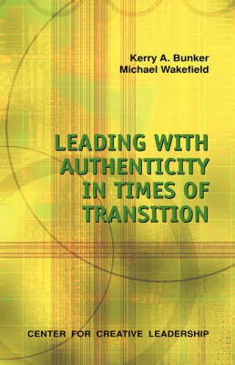 Leading with Authenticity in Times of Transition(English, Paperback, Bunker Kerry A)