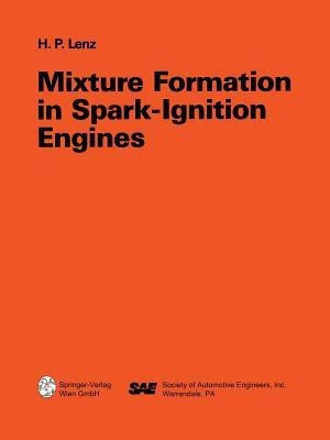 Mixture Formation in Spark-Ignition Engines(English, Paperback, Lenz Hans Peter)