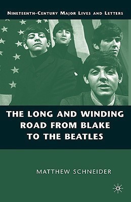 The Long and Winding Road from Blake to the Beatles(English, Hardcover, Schneider M.)