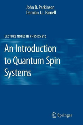 An Introduction to Quantum Spin Systems(English, Paperback, Parkinson John B.)