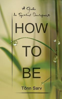 How to be(English, Paperback, Sarv Tonn)