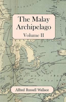 The Malay Archipelago, Volume II(English, Paperback, Wallace Alfred Russell)