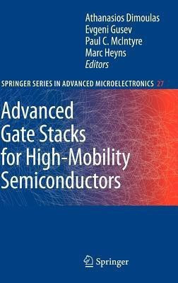 Advanced Gate Stacks for High-Mobility Semiconductors(English, Hardcover, unknown)