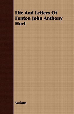 Life And Letters Of Fenton John Anthony Hort(English, Paperback, Various)