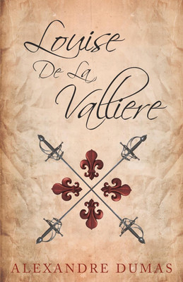 Louise De La Valliere(English, Paperback, Dumas Alexandre)
