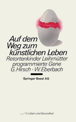 Auf dem Weg zum kuenstlichen Leben(German, Paperback, Hirsch G.)
