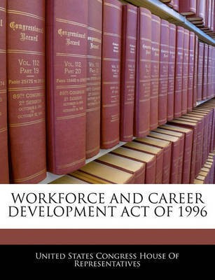 Workforce and Career Development Act of 1996(English, Paperback, unknown)