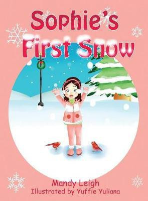 Sophie's First Snow(English, Hardcover, Leigh Mandy)