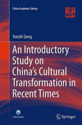 An Introductory Study on China's Cultural Transformation in Recent Times(English, Paperback, Geng Yunzhi)