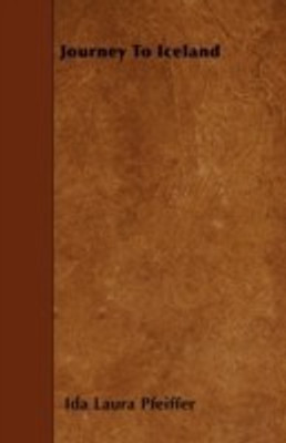 Journey To Iceland(English, Paperback, Pfeiffer Ida Laura)