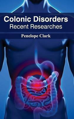 Colonic Disorders: Recent Researches(English, Hardcover, unknown)