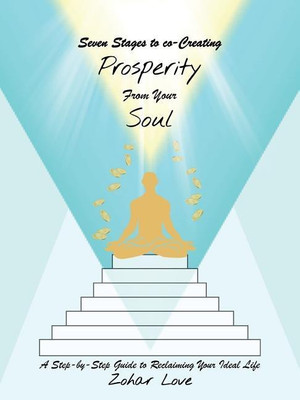 Seven Stages to co-Creating Prosperity from Your Soul(English, Paperback, Love Zohar)