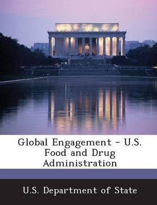 Global Engagement - U.S. Food and Drug Administration(English, Paperback, unknown)