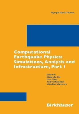 Computational Earthquake Physics: Simulations, Analysis and Infrastructure, Part I(English, Paperback, unknown)