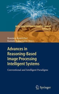 Advances in Reasoning-Based Image Processing Intelligent Systems(English, Hardcover, unknown)