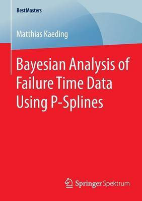 Bayesian Analysis of Failure Time Data Using P-Splines(English, Paperback, Kaeding Matthias)