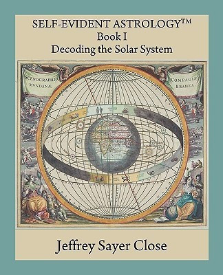 Self-Evident Astrology(English, Paperback, Close Jeffrey Sayer)