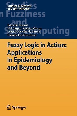 Fuzzy Logic in Action: Applications in Epidemiology and Beyond(English, Hardcover, Massad Eduardo)