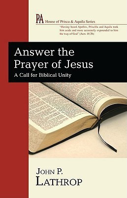 Answer the Prayer of Jesus(English, Paperback, Lathrop John P)
