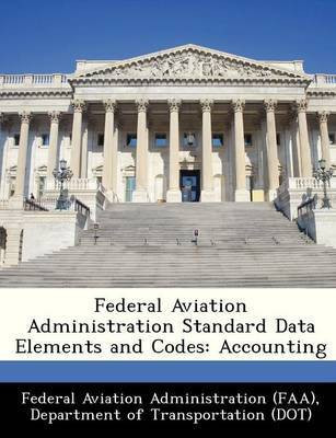 Federal Aviation Administration Standard Data Elements and Codes(English, Paperback, unknown)