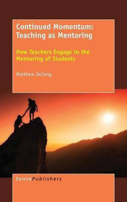 Continued Momentum: Teaching as Mentoring(English, Hardcover, DeJong Matthew)