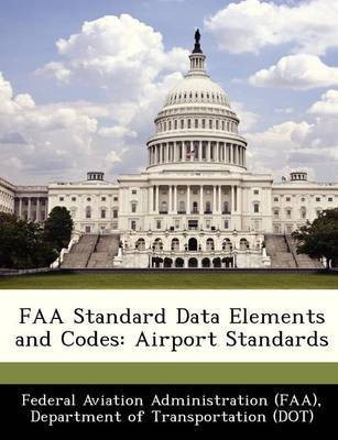 FAA Standard Data Elements and Codes(English, Paperback, unknown)