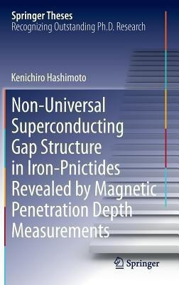 Non-Universal Superconducting Gap Structure in Iron-Pnictides Revealed by Magnetic Penetration Depth Measurements(English, Hardcover, Hashimoto Kenichiro)