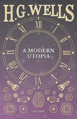 A Modern Utopia(English, Paperback, Wells H G)