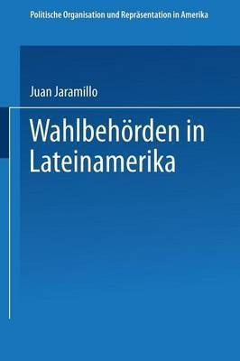 Wahlbehoerden in Lateinamerika(German, Paperback, unknown)