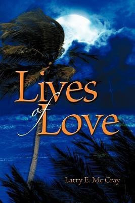 Lives of Love(English, Paperback, McCray Larry E)