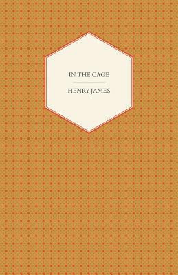 In The Cage(English, Paperback, James Henry)