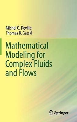 Mathematical Modeling for Complex Fluids and Flows(English, Hardcover, Deville Michel)