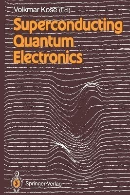 Superconducting Quantum Electronics(English, Paperback, unknown)