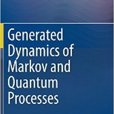 Generated Dynamics of Markov and Quantum Processes(English, Hardcover, Janssen Martin)