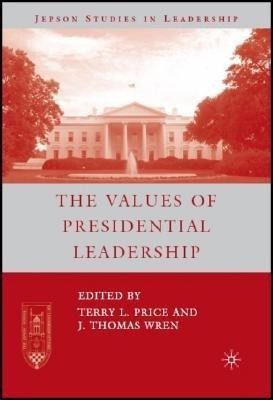 The Values of Presidential Leadership(English, Hardcover, Wren J.)